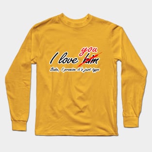 I love you - him Long Sleeve T-Shirt